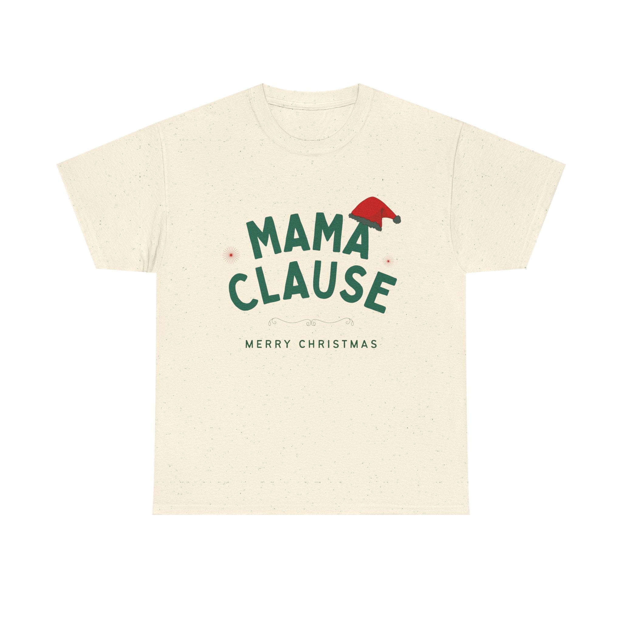 Mama Clause Christmas Tee — Mama Claus Funny Holiday T-Shirt