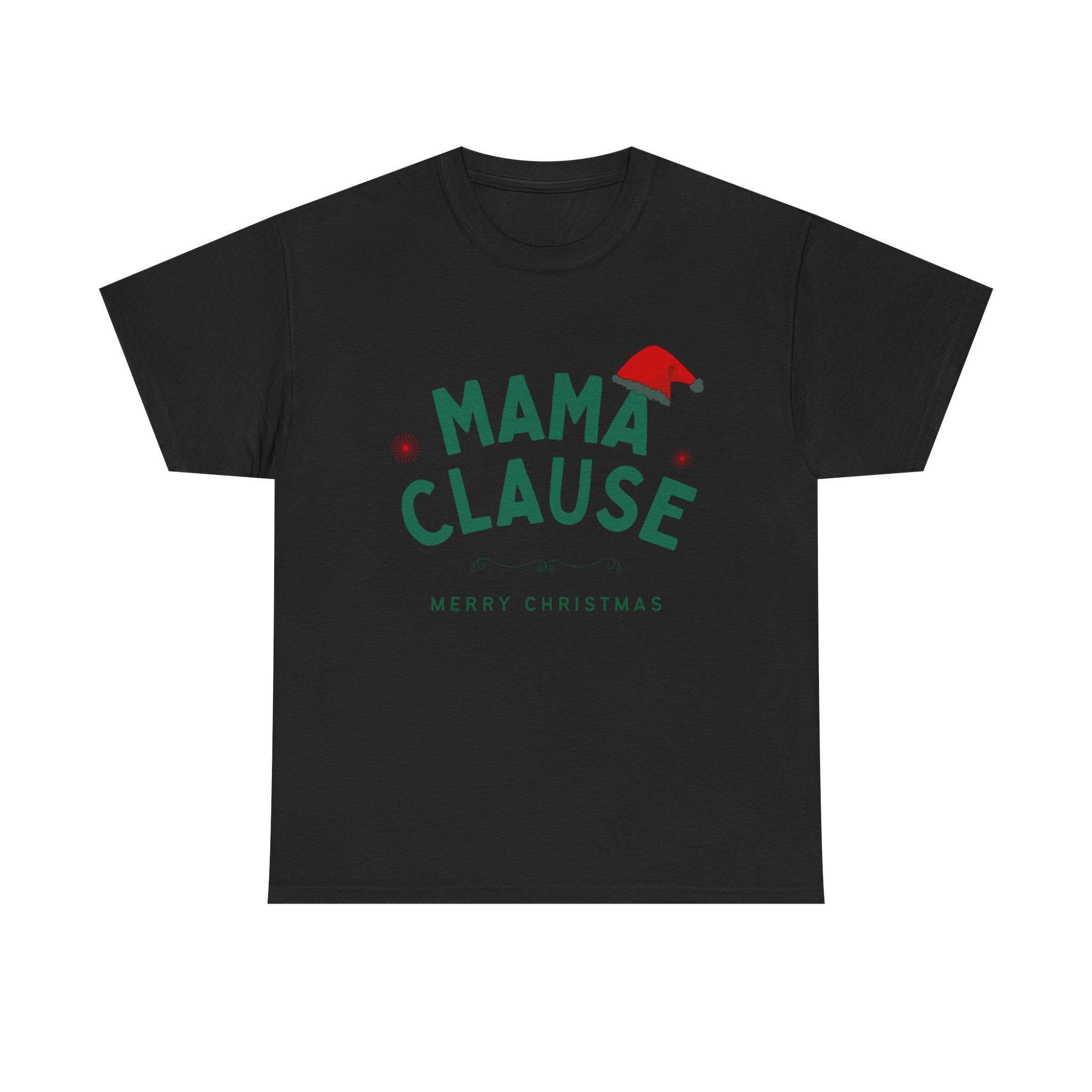 Mama Clause Christmas Tee — Mama Claus Funny Holiday T-Shirt